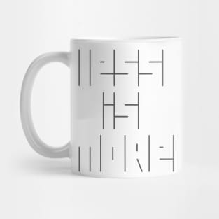 Less is More Mug